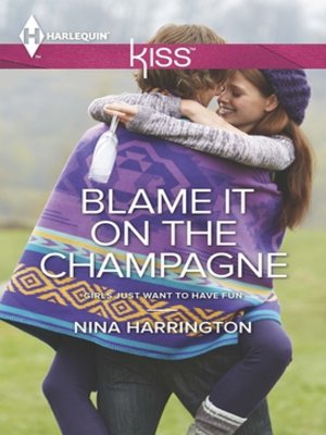 cover image of Blame It on the Champagne